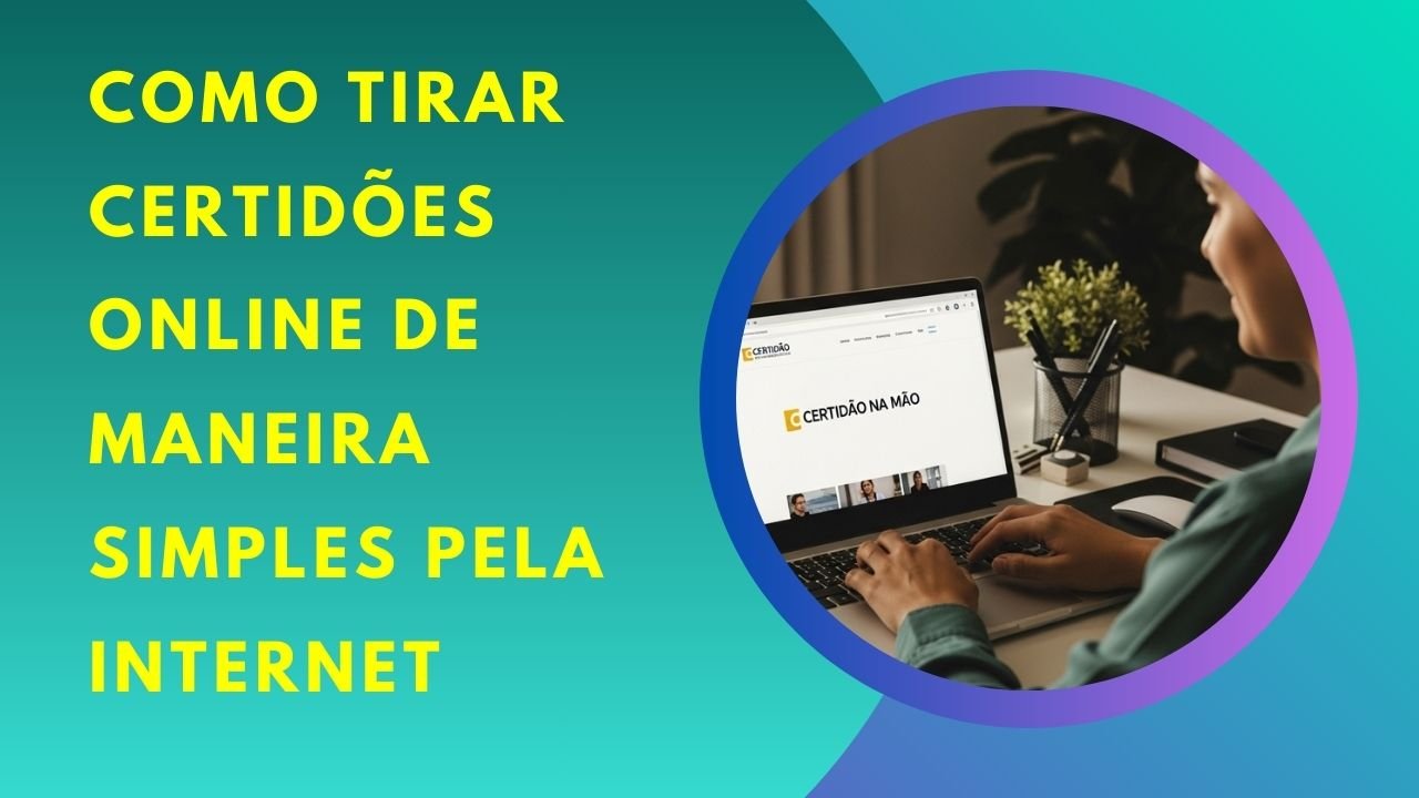 Tirar certidões online de maneira simples, com método 100% seguro e rápido. Evite filas, receba em horas. Confira!