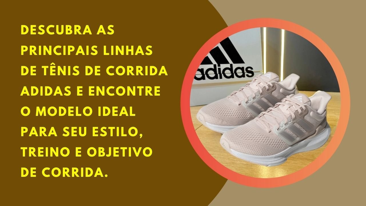 Conheça as linhas de Tênis de Corrida Adidas e escolha a opção perfeita para conforto, suporte e desempenho em cada passada.
