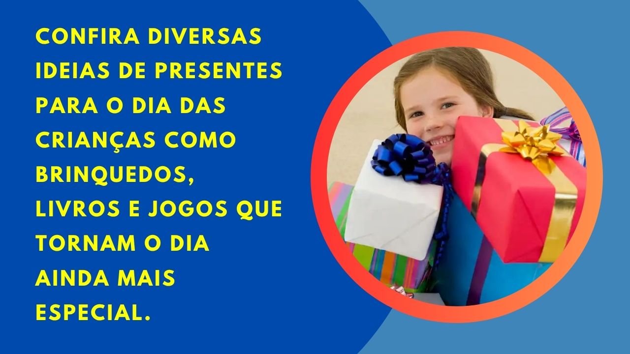 Inspire-se em Ideias de Presentes para o Dia das Crianças, com brinquedos, livros e jogos que garantem diversão e momentos inesquecíveis.