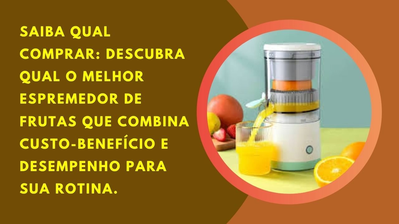 Saiba qual espremedor comprar: escolha o melhor espremedor de frutas para sua cozinha, qualidade garantida, sucos frescos todos os dias.