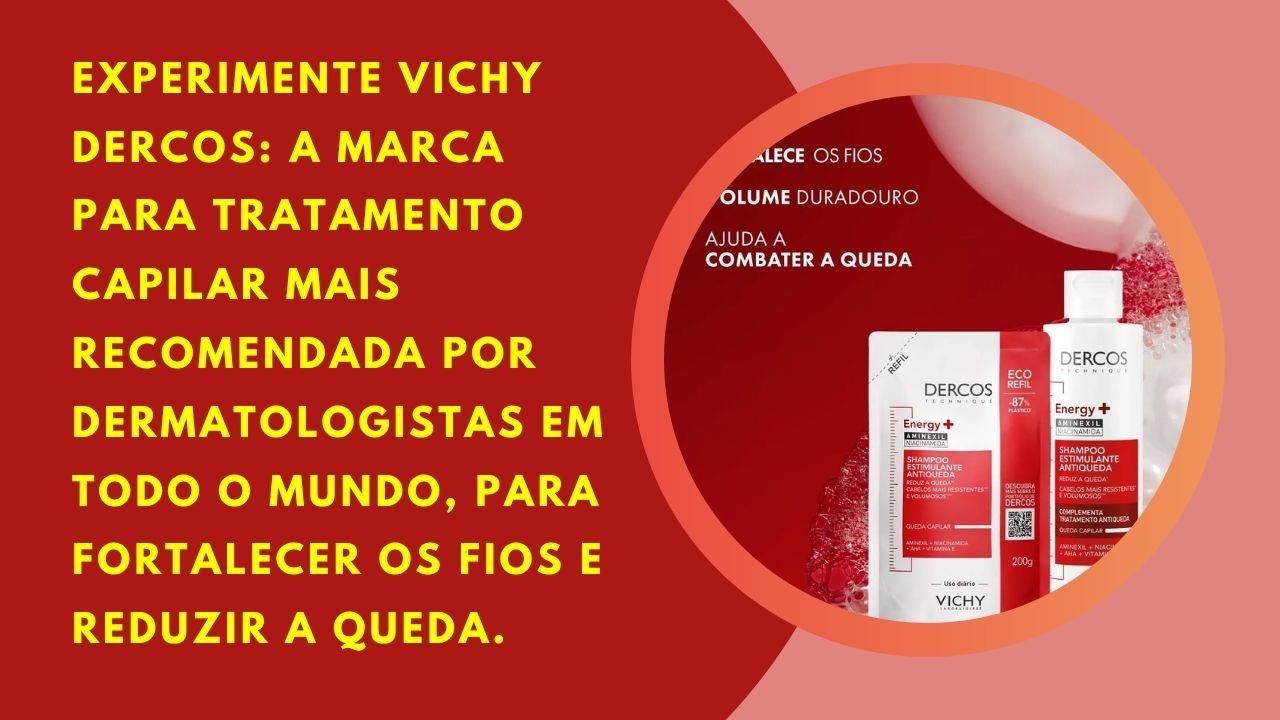 Experimente Vichy Dercos: a marca capilar mais recomendada por dermatologistas em todo o mundo, para reduzir a queda e fortalecer os fios.