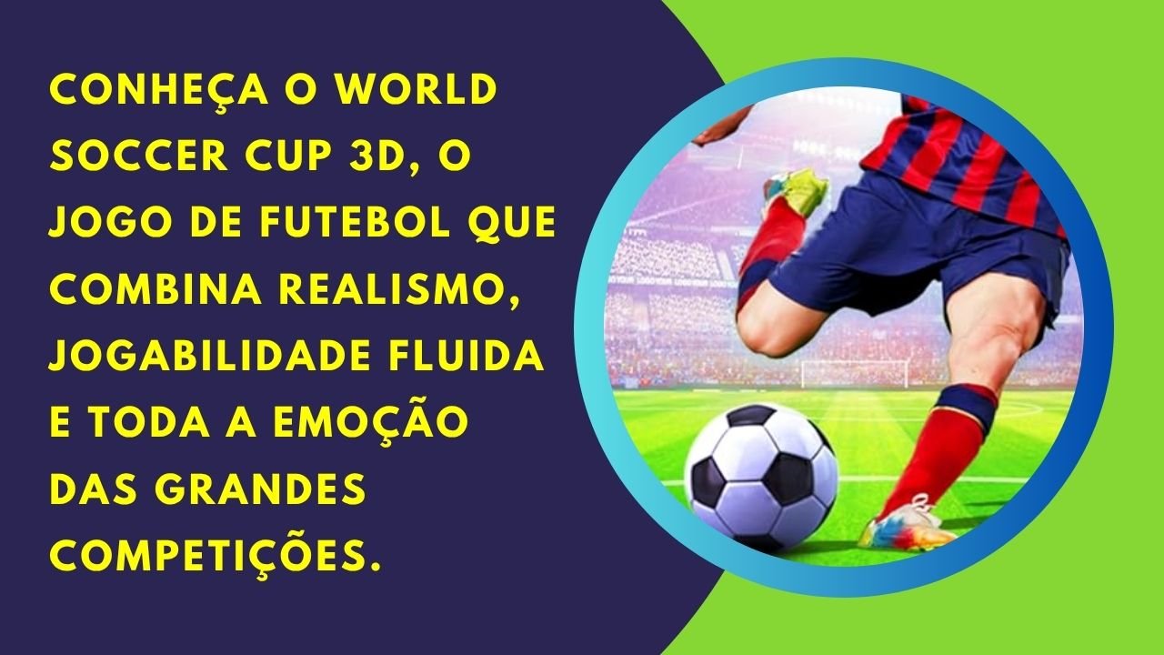 Entre em campo com World Soccer Cup 3D, o jogo de futebol que conquista fãs pelo mundo com gráficos incríveis e disputas eletrizantes.